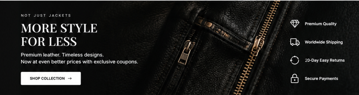 Promotional banner for jackets featuring a close-up of a black leather jacket with a gold zipper. The left side has white text reading 'MORE STYLE FOR LESS' and a 'SHOP COLLECTION' button.